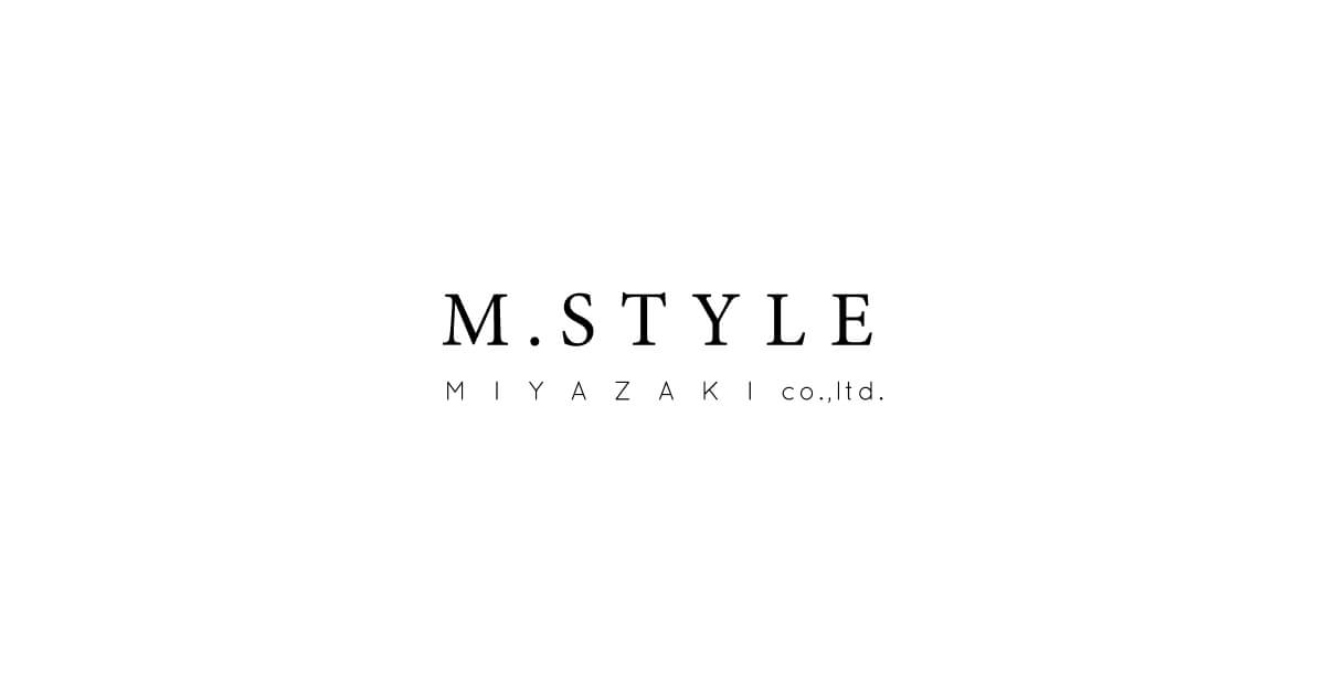 M.STYLE ミヤザキ食器 株式会社 M.STYLE ミヤザキ食器 株式会社